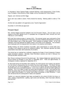P for K March 19, 2013 Minutes In Attendance: Karen Godsoe-Daigle, Amanda McElman (staff representative), Krista Dudka, Lana Thompson, Krista Morency, Karen Daigle, Johnny Rousselle and Trisha Holland. Regrets: Jenn Gorh
