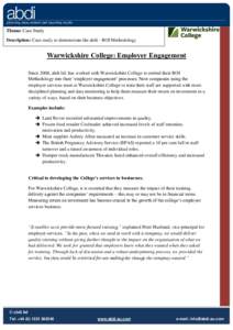 Theme: Case Study Description: Case study to demonstrate the abdi - ROI Methodology Warwickshire College: Employer Engagement Since 2008, abdi ltd. has worked with Warwickshire College to embed their ROI Methodology into