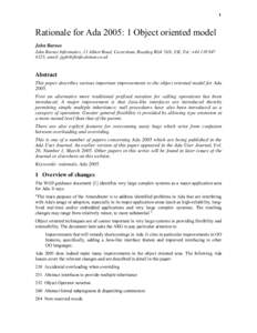 1  Rationale for Ada 2005: 1 Object oriented model John Barnes John Barnes Informatics, 11 Albert Road, Caversham, Reading RG4 7AN, UK; Tel: +[removed]; email: [removed]