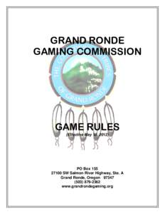 GRAND RONDE GAMING COMMISSION GAME RULES (Effective May 18, 2012)