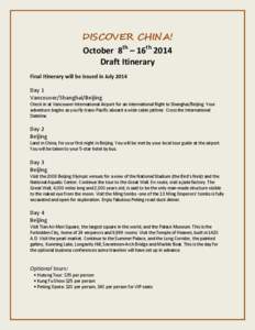 DISCOVER CHINA! October 8th – 16th 2014 Draft Itinerary Final Itinerary will be issued in July[removed]Day 1