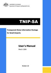 TNIP-SA Transparent Noise Information Package for Small Airports User’s Manual March 2004