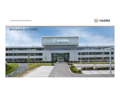 Welcome to HAMM  5 premium brands The Wirtgen Group > Global market leader in mobile road construction machinery