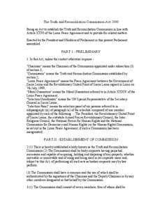 The Truth and Reconciliation Commission Act 2000 Being an Act to establish the Truth and Reconciliation Commission in line with Article XXVI of the Lome Peace Agreement and to provide for related matters. Enacted by the 