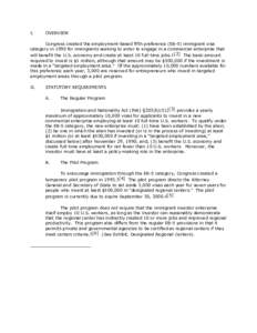 I.  OVERVIEW Congress created the employment-based fifth preference (EB-5) immigrant visa category in 1990 for immigrants seeking to enter to engage in a commercial enterprise that