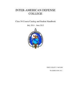 Education / Military organization / Fort Lesley J. McNair / National Intelligence University / Military education and training / Nationlab / Organization of American States / Inter-American Defense College / Inter-American Defense Board