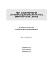 POST-MARKET REVIEW OF AUTHORITY REQUIRED PHARMACEUTICAL BENEFITS SCHEME LISTINGS Submission to Request Streamlined Authority Arrangements