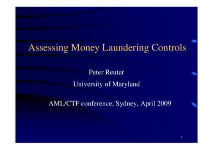Chasing Dirty Money: The Fight Against Money Laundering  Peter Reuter and Edwin M. Truman  World Bank March 17, 2005