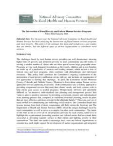 The Intersection of Rural Poverty and Federal Human Services Programs Policy Brief January 2014 Editorial Note: For the past year, the National Advisory Committee on Rural Health and Human Services has been analyzing the