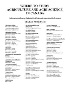 WHERE TO STUDY AGRICULTURE AND AGRI-SCIENCE IN CANADA Information on Degree, Diploma, Certificate, and Apprenticeship Programs  DEGREE PROGRAMS