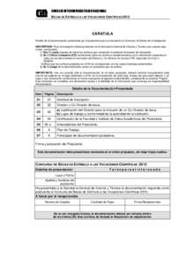 CONSEJO INTERUNIVERSITARIO NACIONAL BECAS DE ESTÍMULO A LAS VOCACIONES CIENTÍFICAS 2015 CARATULA Detalle de la documentación presentada por el postulante para su inscripción al Concurso de Becas de Investigación. IN