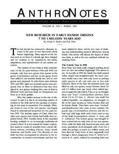ANTHRONOTES MUSEUM OF NATURAL HISTORY PUBLICATION FOR EDUCATORS VOLUME 24 NO. 1 SPRING 2003 NEW RESEARCH IN EARLY HUMAN ORIGINS 7 TO 1 MILLION YEARS AGO