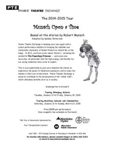The[removed]Tour  Munsch Upon a Time Based on the stories by Robert Munsch Adapted by Debbie Patterson