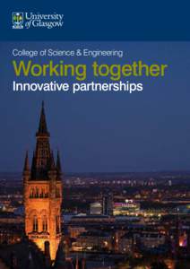 College of Science & Engineering  Working together Innovative partnerships