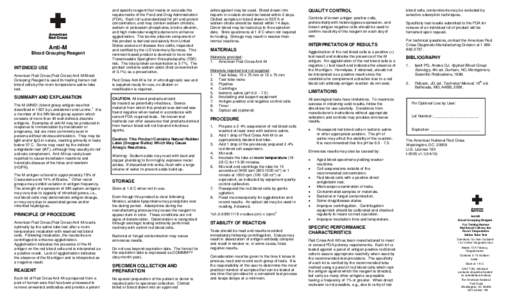 Anti-M Blood Grouping Reagent INTENDED USE American Red Cross (Red Cross) Anti-M Blood Grouping Reagent is used for testing human red blood cells by the room temperature saline tube