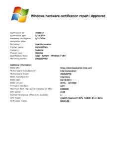 Windows hardware certification report: Approved  Submission ID: Submission date: Hardware certification completion date: