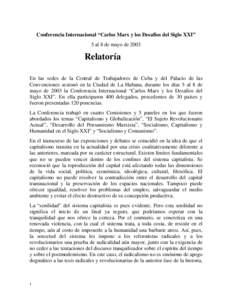 Conferencia Internacional “Carlos Marx y los Desafíos del Siglo XXI” 5 al 8 de mayo de 2003 Relatoría En las sedes de la Central de Trabajadores de Cuba y del Palacio de las Convenciones sesionó en la Ciudad de La