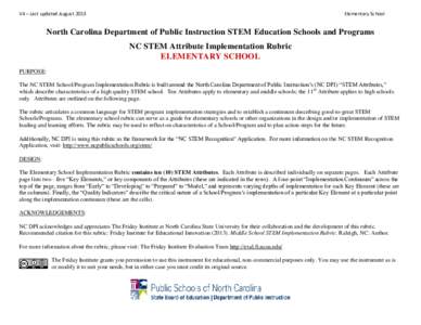 V4 – Last updated AugustElementary School North Carolina Department of Public Instruction STEM Education Schools and Programs NC STEM Attribute Implementation Rubric