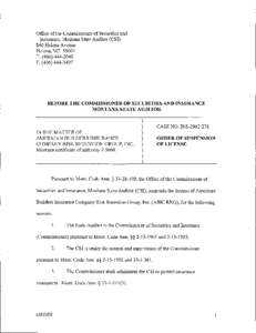 Office of the Commissioner of Securities and Insurance, Montana State Auditor (CSI) 840 Helena Avenue Helena, MT[removed]T: ([removed]F: ([removed]