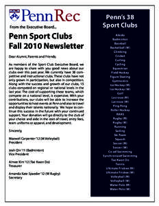 From the Executive Board...  Penn Sport Clubs Fall 2010 Newsletter Dear Alumni, Parents and Friends; As members of the Sport Club Executive Board, we