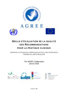 GRILLE D ’ ÉVALUATION DE LA QUALITÉ DES R ECOMMANDATIONS POUR LA PRATIQUE CLINIQUE (APPRAISAL OF GUIDELINES FOR RESEARCH & EVALUATION INSTRUMENT) VERSION EN LANGUE FRANÇAISE