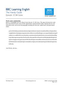 BBC Learning English The Handy Guide Episode 10: Bill Gates _________________________________________________ Words, spaces, punctuation Below is a paragraph from The Handy Guide Episode 10: Bill Gates. The spaces betwee