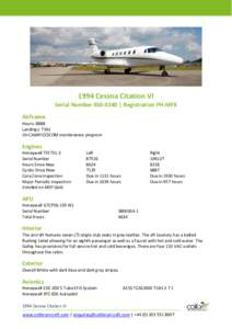 1994 Cessna Citation VI Serial Number | Registration PH-MFX Airframe Hours: 8888 Landings: 7361 On CAMP/CESCOM maintenance program