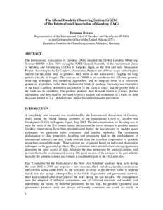 The Global Geodetic Observing System (GGOS) of the International Association of Geodesy (IAG) Hermann Drewes Representative of the International Union of Geodesy and Geophysics (IUGG) to the Cartographic Office of the Un