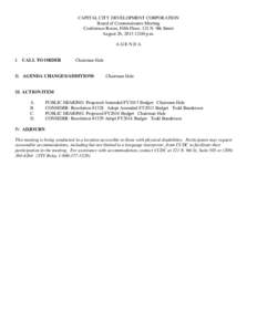 CAPITAL CITY DEVELOPMENT CORPORATION Board of Commissioners Meeting Conference Room, Fifth Floor, 121 N. 9th Street August 26, [removed]:00 p.m. AGENDA