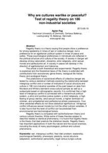 Why are cultures warlike or peaceful? Test of regality theory on 186 non-industrial societies[removed]Agner Fog Technical University of Denmark, Campus Ballerup,