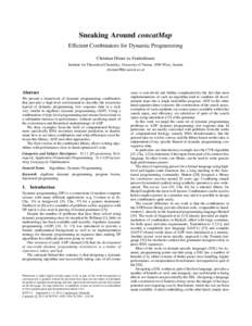 Sneaking Around concatMap Efficient Combinators for Dynamic Programming Christian H¨oner zu Siederdissen Institute for Theoretical Chemistry, University of Vienna, 1090 Wien, Austria 