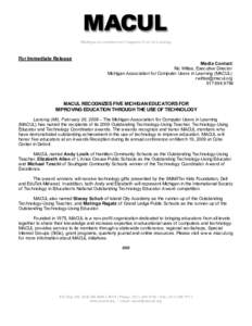 Michigan Association for Computer Users in Learning  For Immediate Release Media Contact: Ric Wiltse, Executive Director