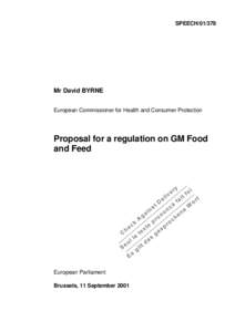 SPEECH[removed]Mr David BYRNE European Commissioner for Health and Consumer Protection  Proposal for a regulation on GM Food