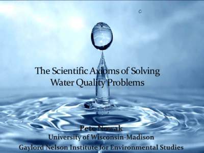 The Scientific Axioms of Solving Water Quality Problems - Pete Nowak