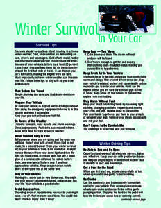 Winter Survival  In Your Car Survival Tips Everyone should be cautious about traveling in extreme