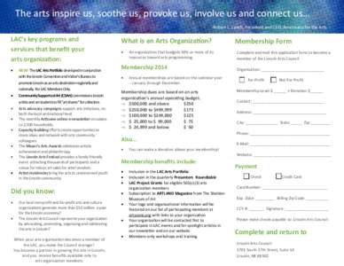 The arts inspire us, soothe us, provoke us, involve us and connect us… -Robert L. Lynch, President and CEO, Americans for the Arts LAC’s key programs and services that benefit your arts organization: