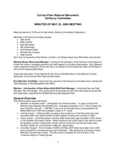 Carrizo Plain National Monument Advisory Committee MINUTES OF MAY 22, 2004 MEETING Meeting opened at 10:30 am by Neil Havlik, Advisory Committee Chairperson. Members of Advisory Committee present: • Neil Havlik