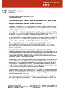 Assignment/News/Business Assignment Editor (For immediate release) Government budget steps in right direction but lacks clear vision Budget is wide-ranging in initiatives but short on specifics (Hong Kong, 25 February 20