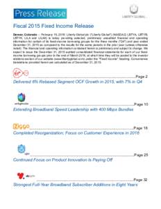 Fiscal 2015 Fixed Income Release Denver, Colorado February 15, 2016: Liberty Global plc (