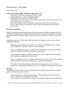 Breakout Session 3 - Cyber-Warfare Notes by Krista Boa (Discussant: Sukanya Pillay / Moderator: David Lyon, CCF) Ron Deibert, Citizen Lab, University of Toronto, Canada Blurring Boundaries: Crime and Espionage Online Cat