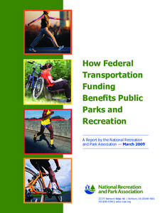 Safe /  Accountable /  Flexible /  Efficient Transportation Equity Act: A Legacy for Users / Recreational Trails Program / Nonmotorized Transportation Pilot Program / Trail / Rail trail / Transportation Equity Act for the 21st Century / Metropolitan planning organization / Commonwealth Connections / Transport / Transportation in the United States / 109th United States Congress