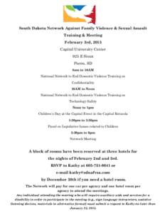 South Dakota Network Against Family Violence & Sexual Assault Training & Meeting February 3rd, 2015 Capital University Center 925 E Sioux Pierre, SD