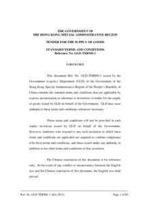 THE GOVERNMENT OF THE HONG KONG SPECIAL ADMINISTRATIVE REGION TENDER FOR THE SUPPLY OF GOODS STANDARD TERMS AND CONDITIONS Reference No. GLD-TERMS-1