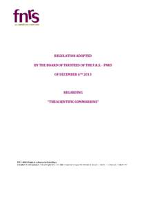 REGULATION ADOPTED BY THE BOARD OF TRUSTEES OF THE F.R.S. - FNRS OF DECEMBER 6TH 2013 REGARDING “THE SCIENTIFIC COMMISSIONS”