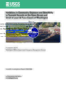 Variations in Community Exposure and Sensitivity to Tsunami Hazards on the Open-Ocean and Strait of Juan de Fuca Coasts of Washington In cooperation with the