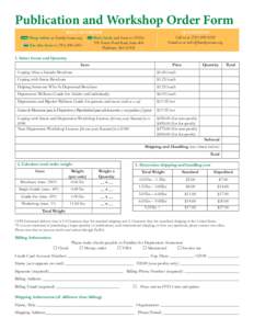 Publication and Workshop Order Form ORDER WAYS TO ORDER Mail check and form to FFDA 395 Totten Pond Road, Suite 404