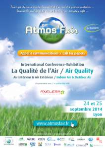 Parce que chacun a droit à la qualité de l’air qu’il respire au quotidien ... Because the quality of the air we breathe is our everyday right ... 5e Edition  Appel à communications / Call for papers