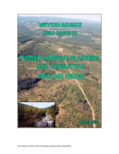 Weyerhaeuser Timber Harvest Planning and Operating Ground Rules  Weyerhaeuser Timber Harvest Planning and Operating Ground Rules Weyerhaueser Regional Ground Rules