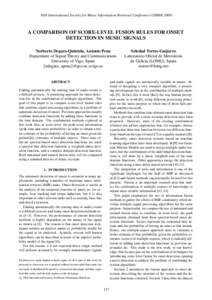 10th International Society for Music Information Retrieval Conference (ISMIRA COMPARISON OF SCORE-LEVEL FUSION RULES FOR ONSET DETECTION IN MUSIC SIGNALS Norberto Degara-Quintela, Antonio Pena Department of Signa