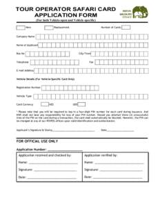 TOUR OPERATOR SAFARI CARD APPLICATION FORM (For both Vehicle-open and Vehicle-specific) New  Replacement
